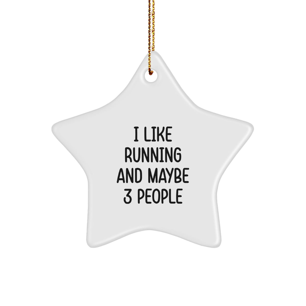Funny Running Star Ornament Gifts for Running Enthusiasts Men from Friends, Star Shaped Decorations for Christmas Unique Gifts, I Like Running And Maybe 3 People - Image 1