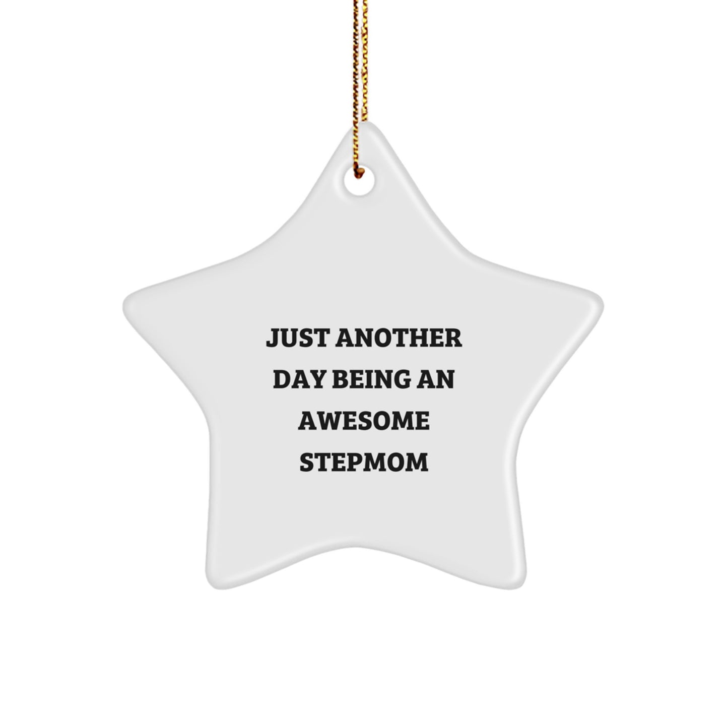 Funny Stepmom Gift, Just Another Day Being An Awesome Stepmom Star Ornament for Christmas, Gifts from Men to Stepmom - Image 1