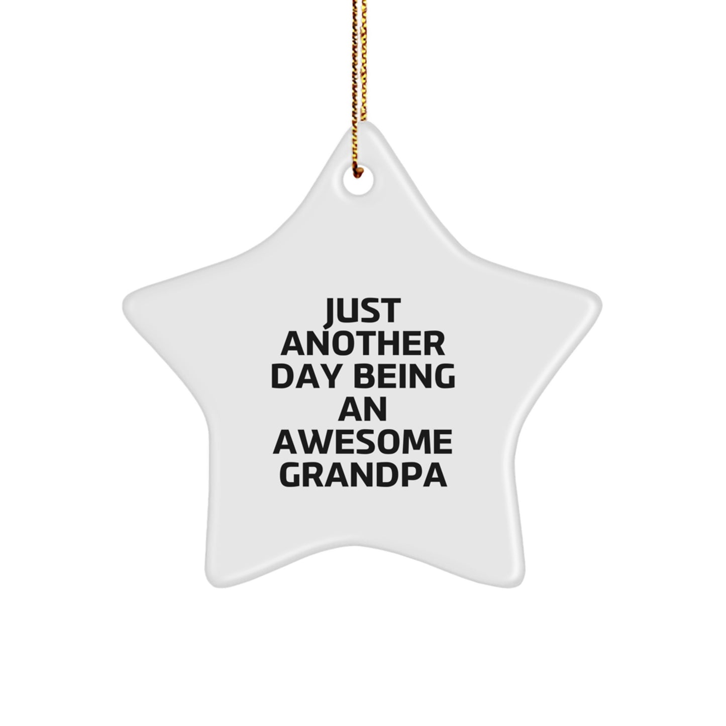 Awesome Grandpa Gifts from Family, Just Another Day Being an Awesome Grandpa, Star Ornament Christmas Decorations for Men - Image 1