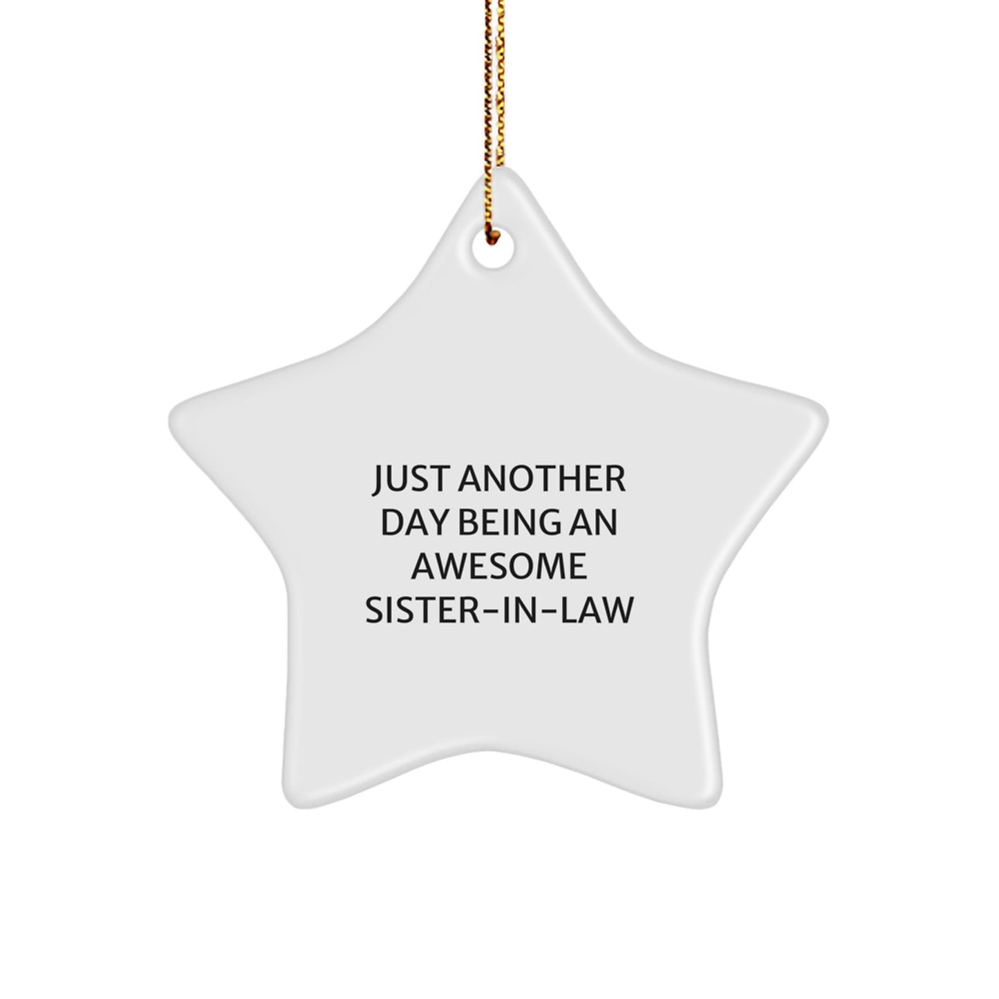 Funny Sister-in-law Gifts from Family - White Star Ornament with Gold Cord for Sister-in-law Christmas - Image 1