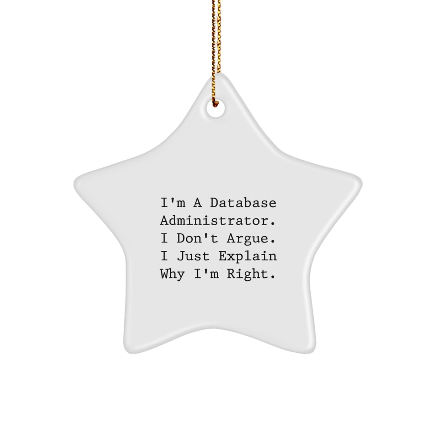 Database Administrator Star Ornament, Funny Quote Gift, Gifts from Friends, Gifts for Christmas Unique Gifts from Men, Women, Coworkers, Family - Image 1