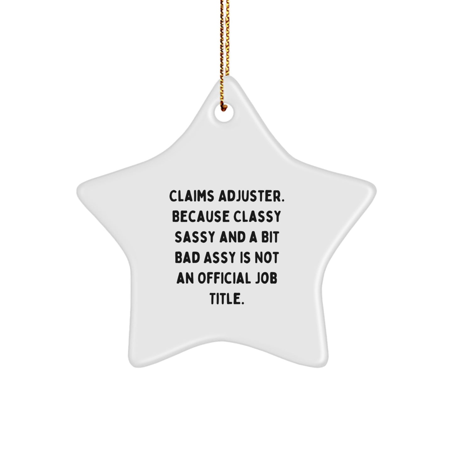Funny Claims Adjuster Star Ornament, Unique Christmas Unique Gifts for Claims Adjuster, Gifts from Men, Women, or Friends - Image 1