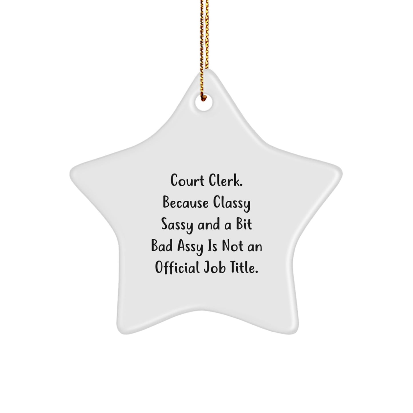 Funny Court Clerk Star Ornament Gifts from Friends for Court Clerks, Unique Christmas Decorations, Funny Office Gifts, Court Clerk Appreciation Gifts, Court Clerk Humor Gifts - Image 1