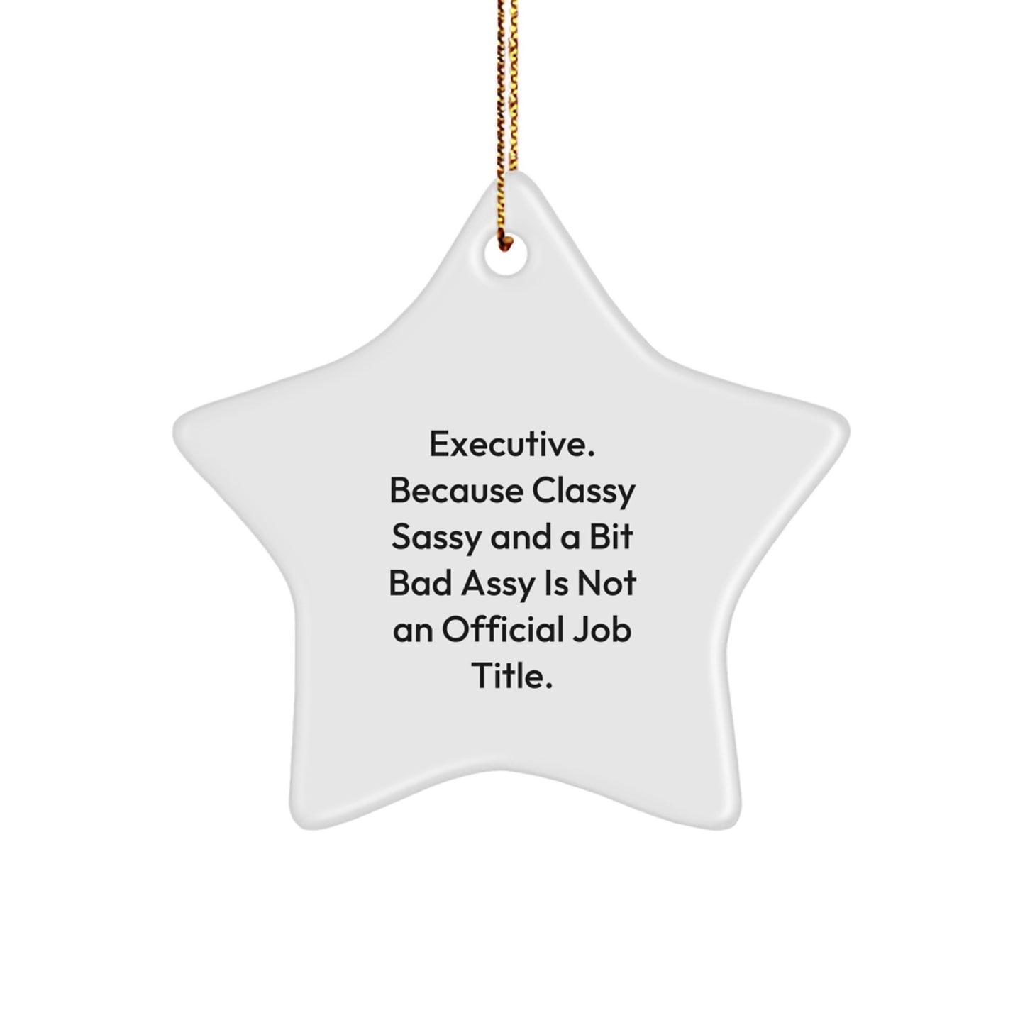 Executive Star Ornament Gifts from Friends Funny Quote for Men Women Coworkers Family - Image 1