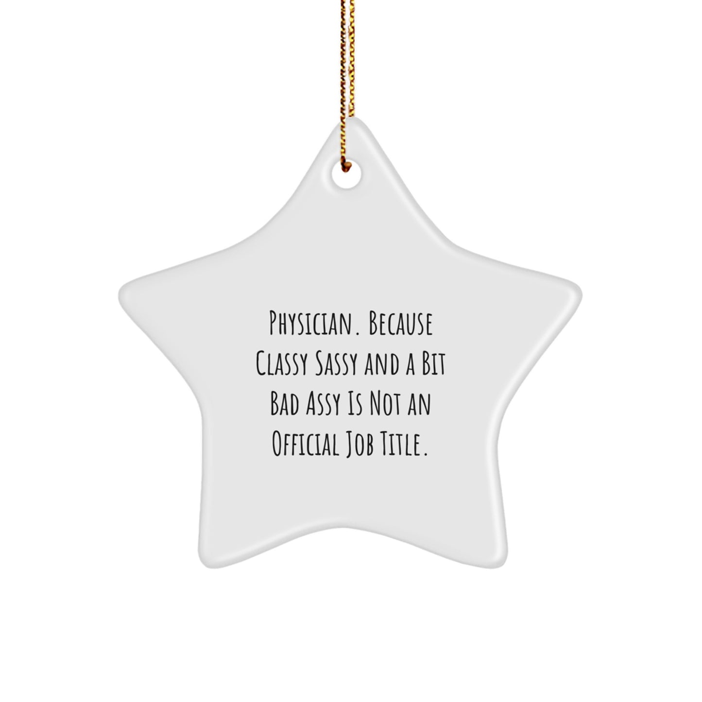 Funny Quotes for Physicians, Unique Star Ornament Gifts for Men, Women, Coworkers, or Family, Christmas Decorations - Image 1