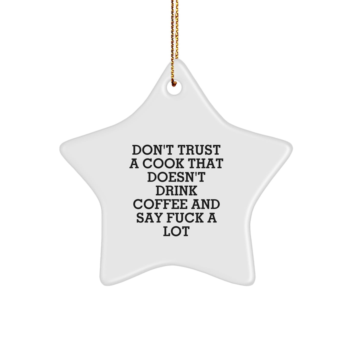 Funny Cook Gifts from Friends for Men, 'Don't Trust a Cook' Star Ornament, Christmas Unique Gifts - Image 1