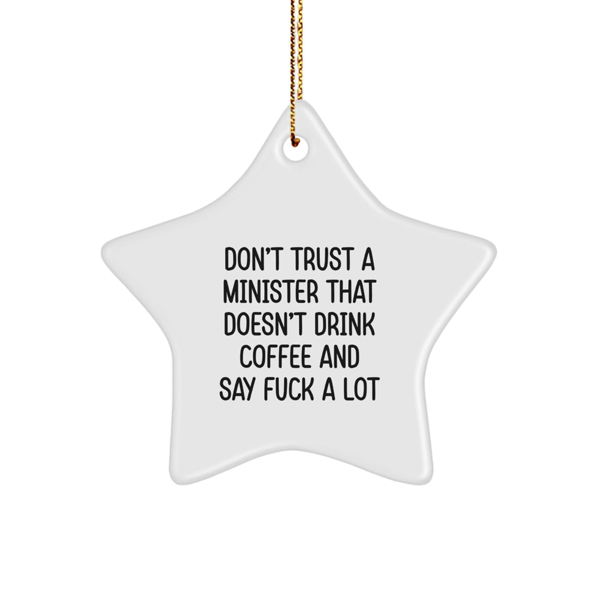 Minister Ornament Gift – Don't Trust a Minister Who Doesn't Drink Coffee - Image 1