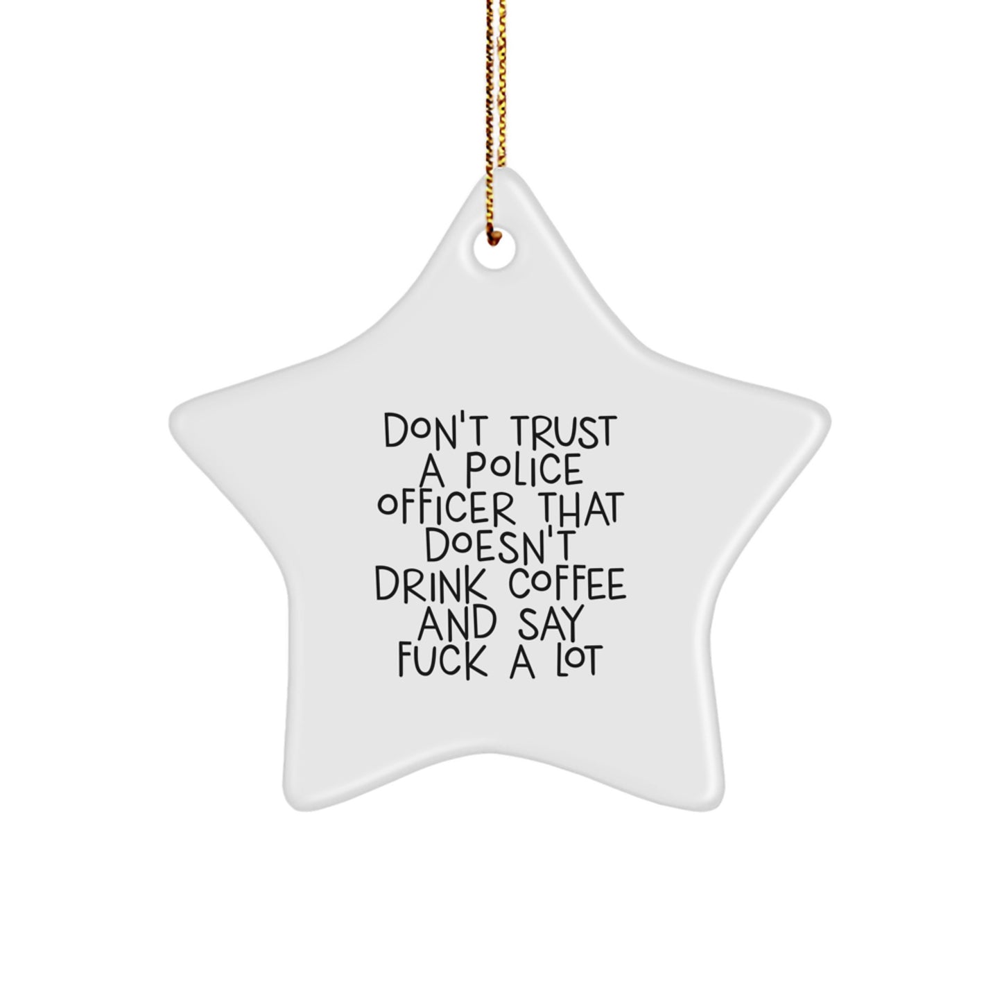 Funny Police Officer Gifts from Friends - Star Ornament for Christmas Unique Presents for Police Officer Men - Image 1