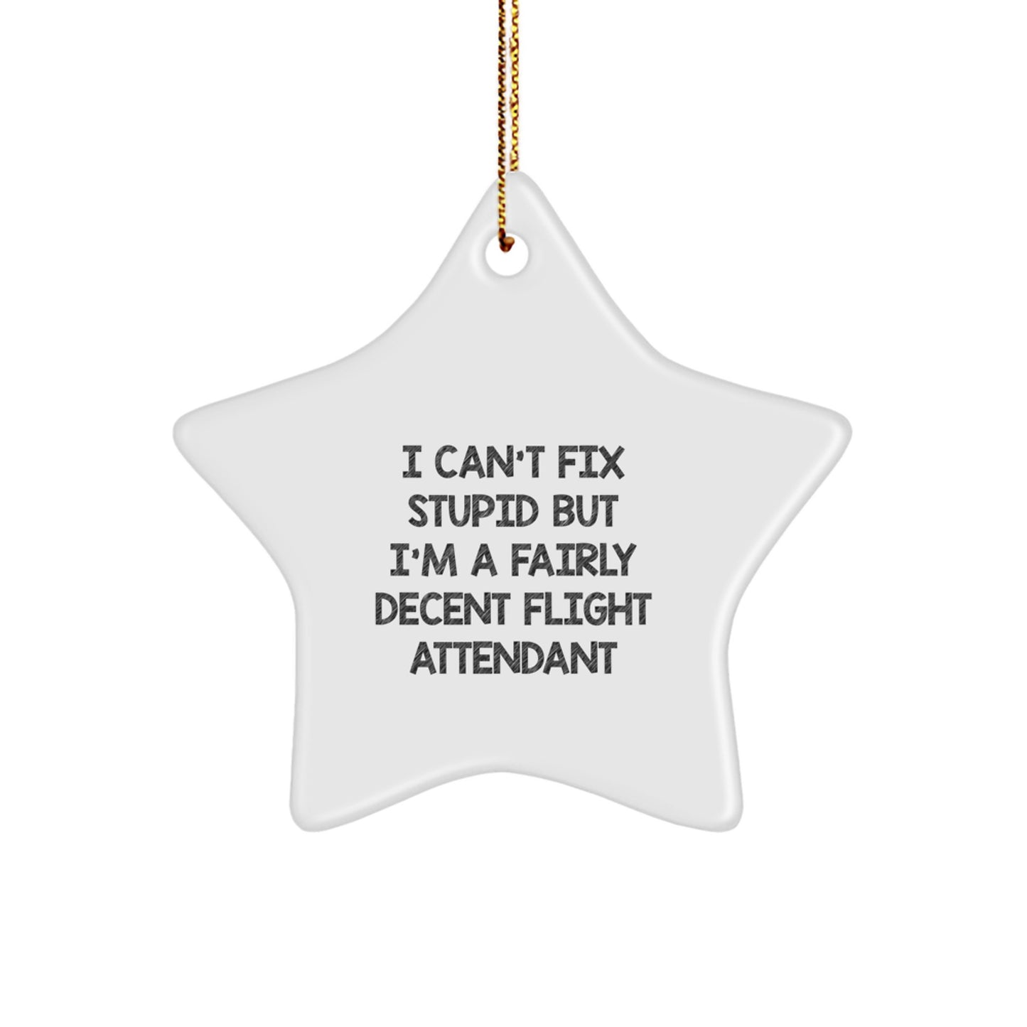 Funny Flight Attendant Christmas Unique Gifts for Men Women Friends Coworkers Family from Star Ornament with Quote - Image 1