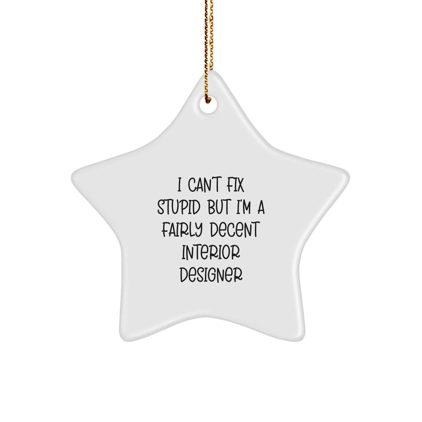 Funny Interior Designer Star Ornament for Christmas Unique Gifts from Friends or Family Members - Image 1
