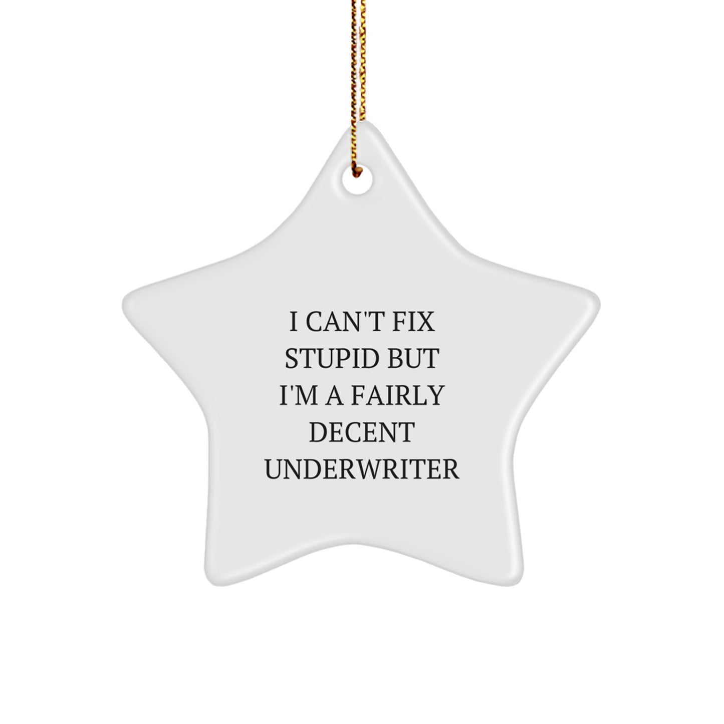 Funny Underwriter Star Ornament Gifts from Friends and Family - Christmas Unique Presents for Men and Women Underwriters - Image 1