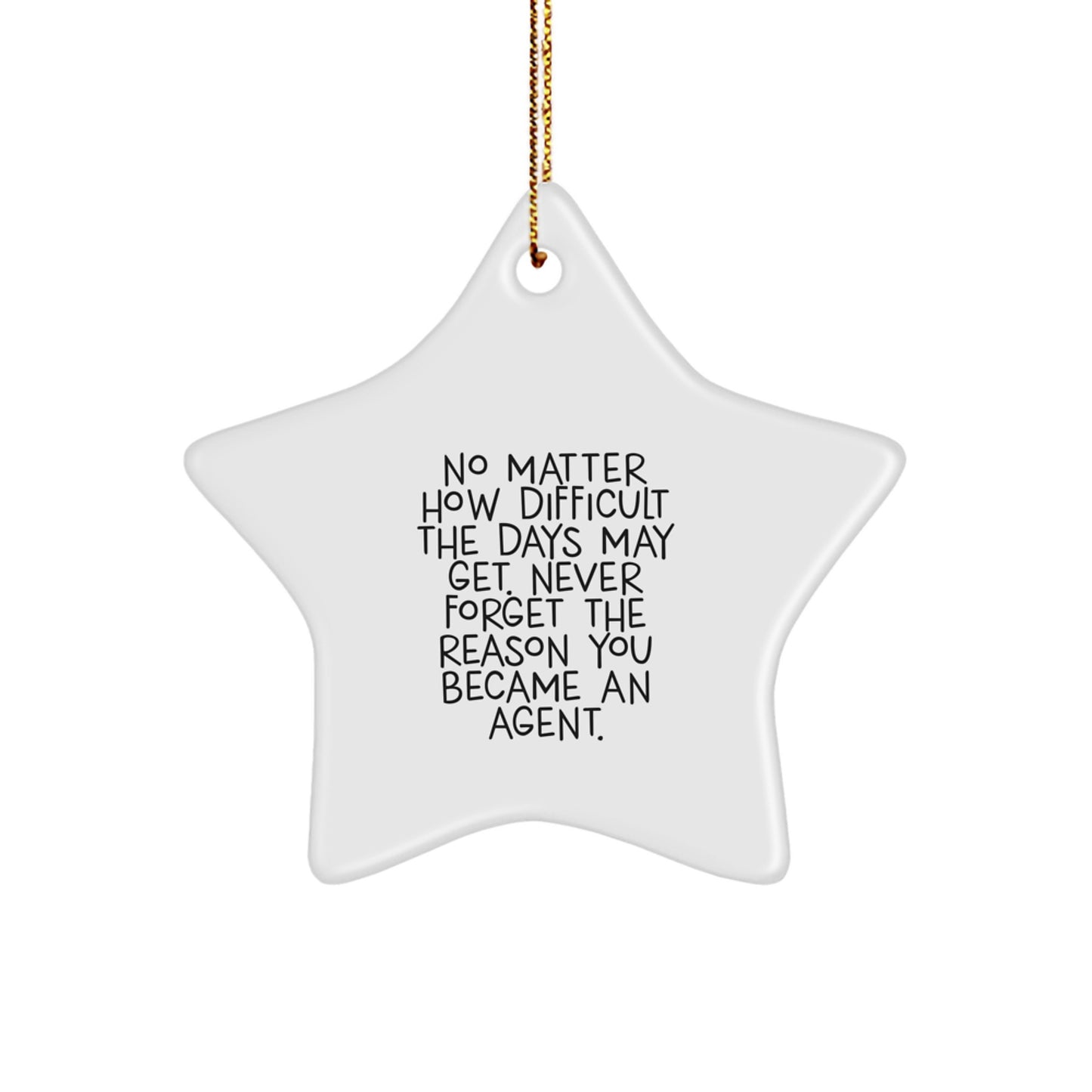 Funny Agent Star Ornament Gift from Friends for Coworkers - Inspirational Quote - Image 1