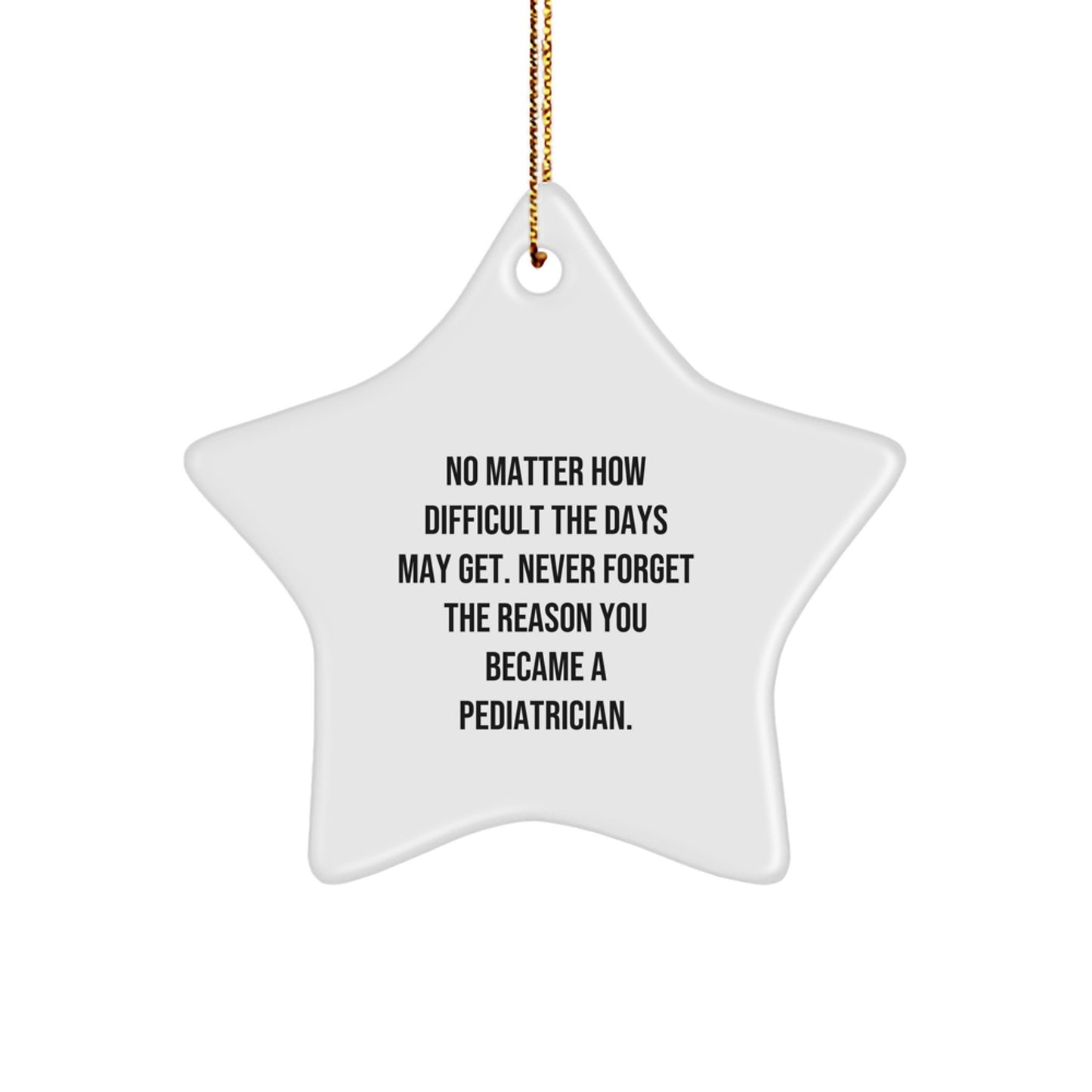 Inspirational Gifts from Family to Pediatricians, Pediatrician Star Ornament for Christmas Unique Gifts - Image 1