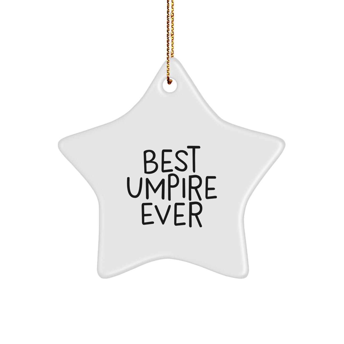 Funny 'Best Umpire Ever' Gifts from Friends for Umpire Star Ornament, Christmas Unique Decorations - Image 1