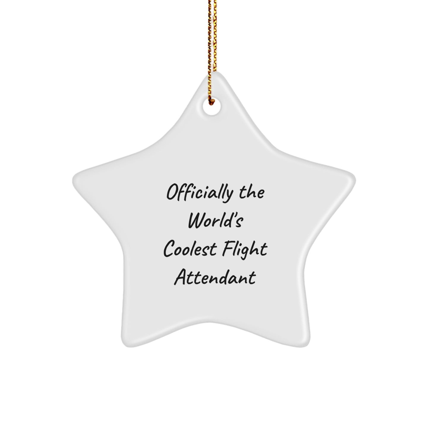 Gifts from Men to Friends - Funny Flight Attendant Star Ornament, Officially The World's Coolest Flight Attendant, Unique Christmas Unique Gift - Image 1