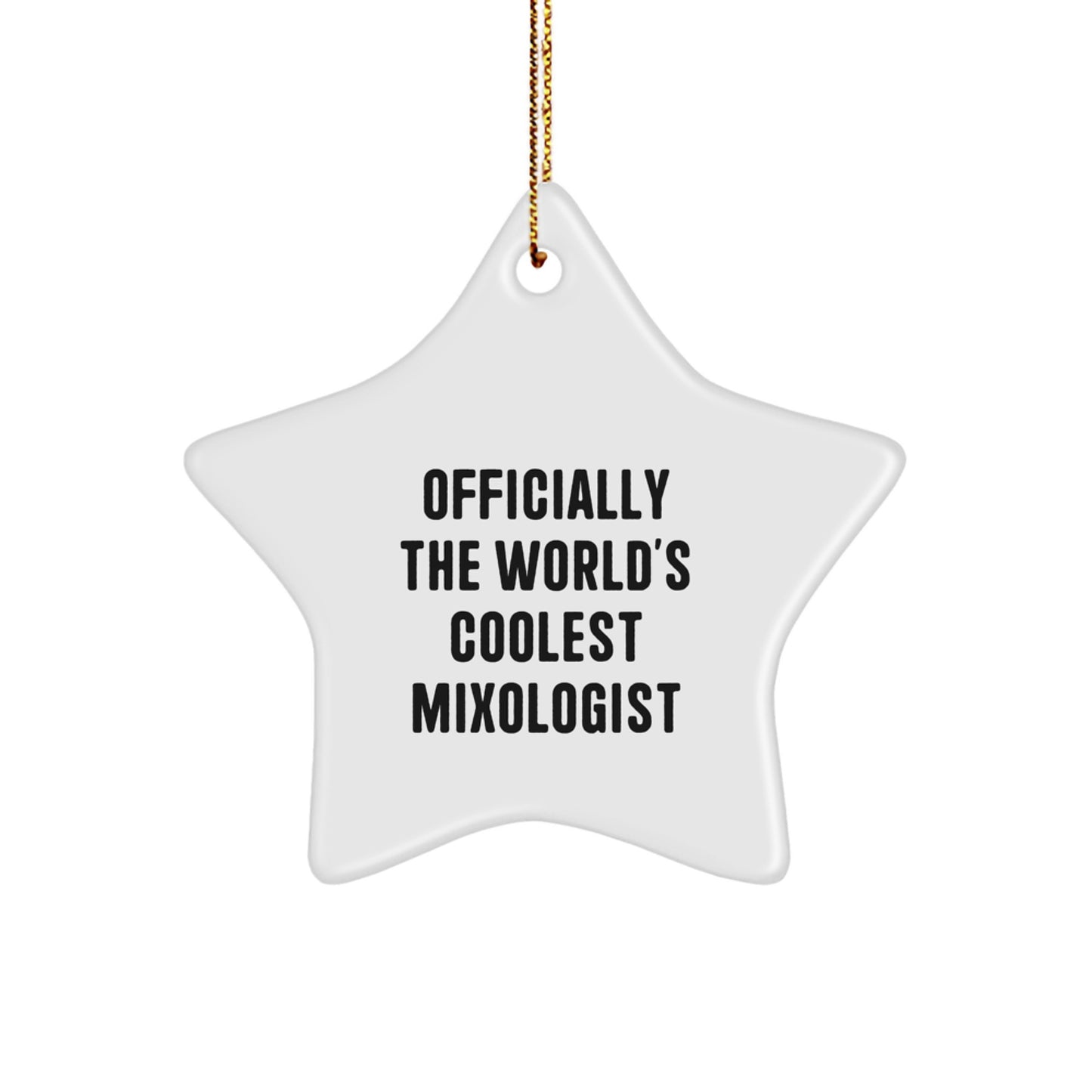 Funny Mixologist Gifts, Officially The World's Coolest Mixologist, Star Ornament for Christmas Unique Gifts from Friends - Image 1