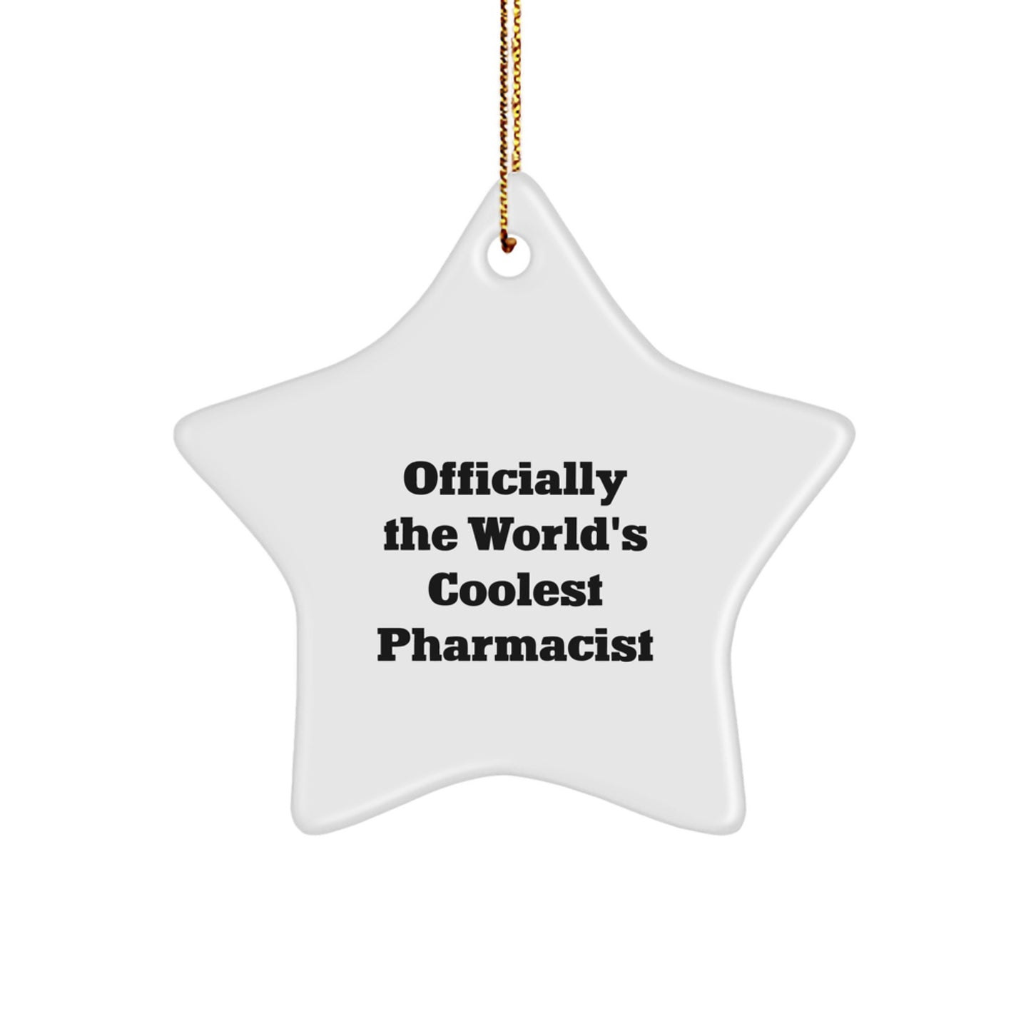 Funny Pharmacist Gifts - 'Officially The World's Coolest Pharmacist' Star Ornament for Christmas, Gifts from Men to Pharmacist - Image 1