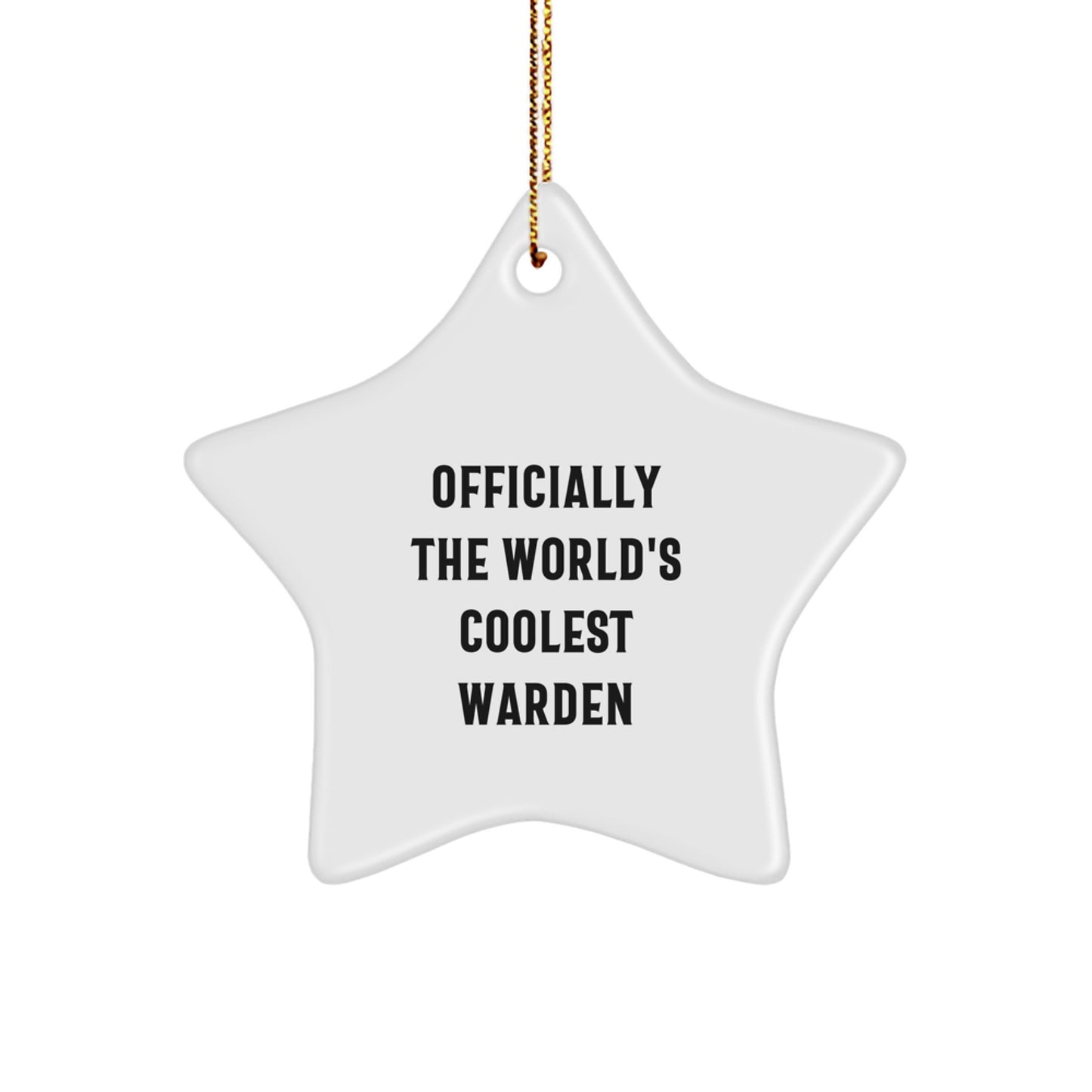 Officially the World's Coolest Warden Star Ornament, Funny Christmas Unique Gift for Warden, Star Decoration, Gifts from Family, Friends, Christmas Unique Gifts for Him, Her, Warden - Image 1