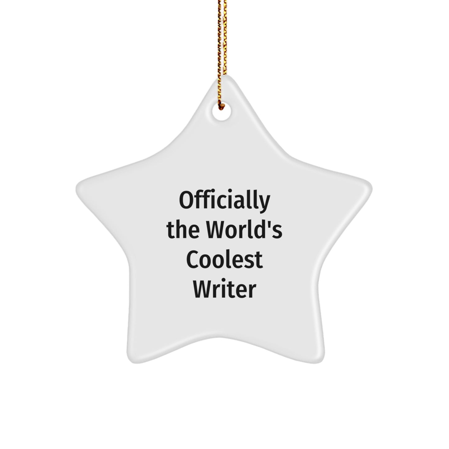 Funny Writer Star Ornament, Gifts from Friends for Women, Unique Christmas Unique Gifts for Writer, Officially The World's Coolest Writer Star Decoration - Image 1