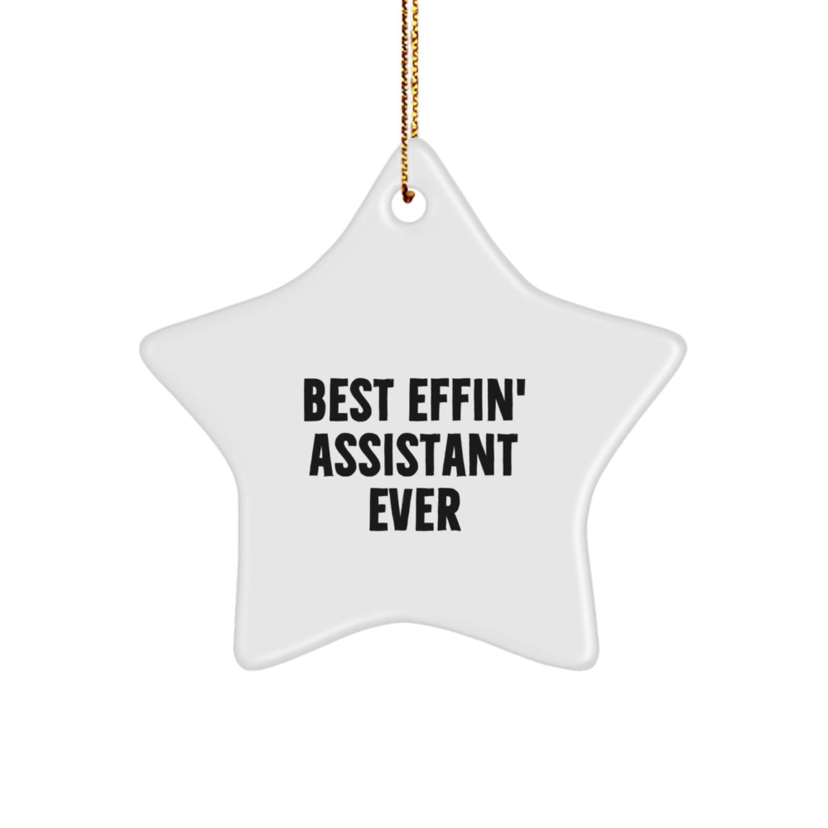 Christmas Gift Star Ornament for Her – Assistant Effin' Assistant Ever - Image 1