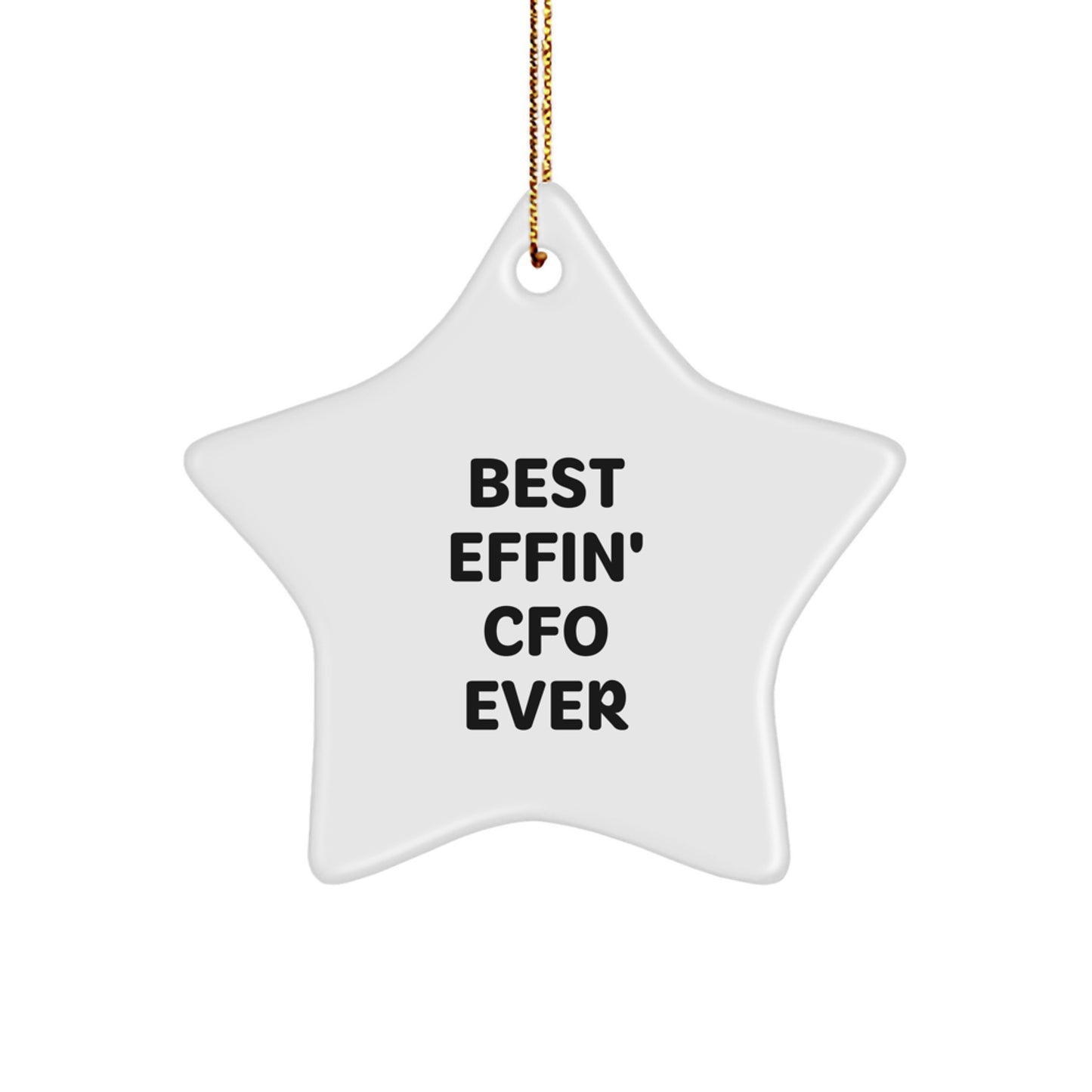Funny CFO Gifts from Men to Friends - Star Ornament with 'Best Effin' Cfo Ever' Quote - Christmas Unique Presents for CFO - Image 1