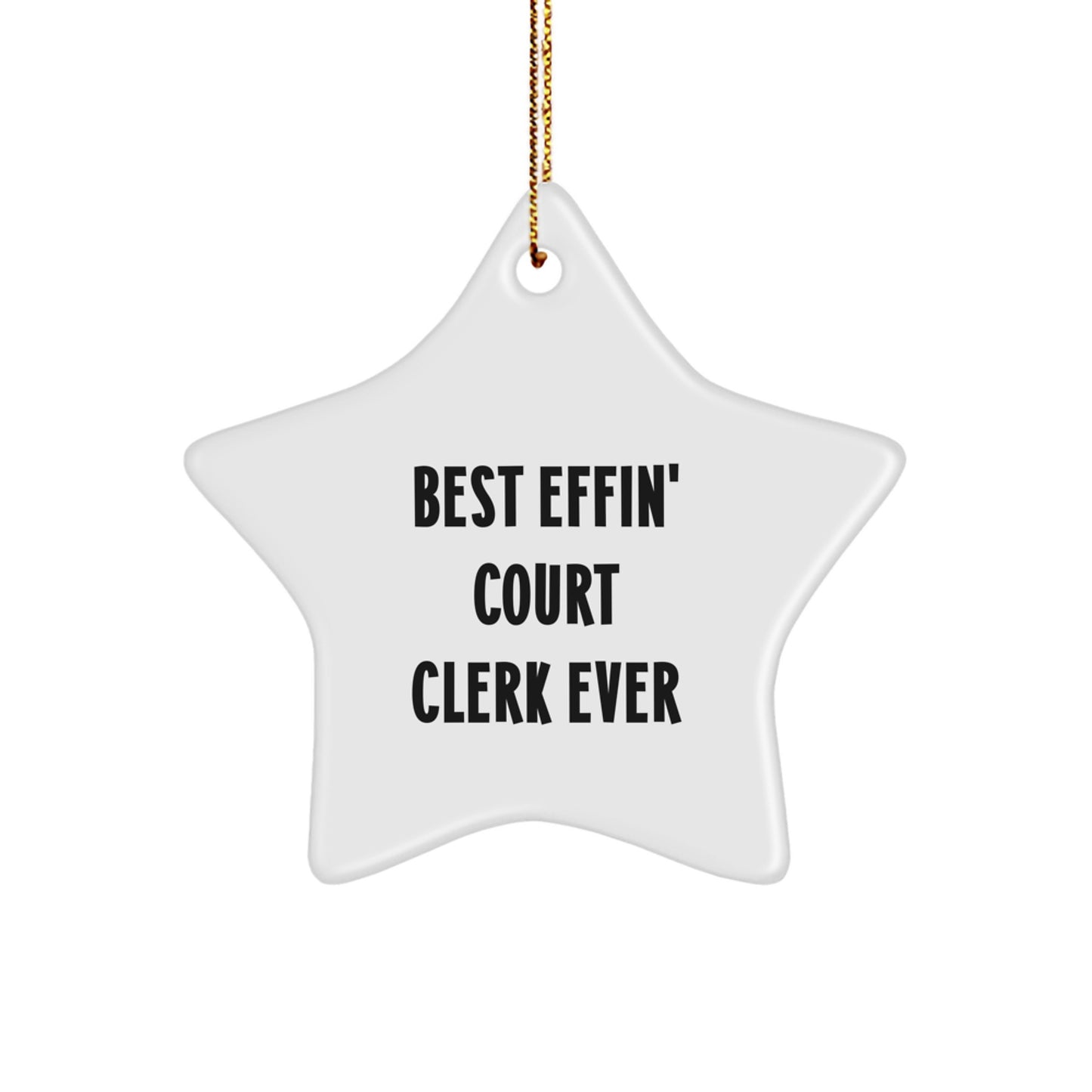 Funny Court Clerk Gifts, Best Effin' Star Ornament for Court Clerk, Unique Christmas Unique Gifts from Friends - Image 1