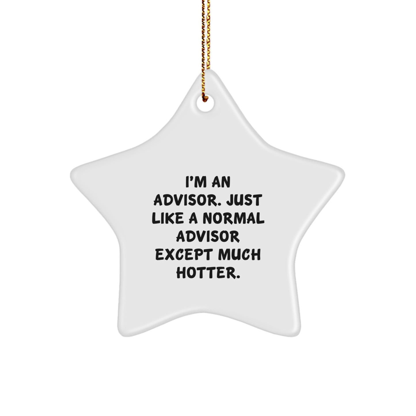 Funny Advisor Gifts from Men to Advisors, Cute Christmas Star Ornament, Inspirational Advisor Star Decoration, Hot Advisor Star Shaped Gift - Image 1