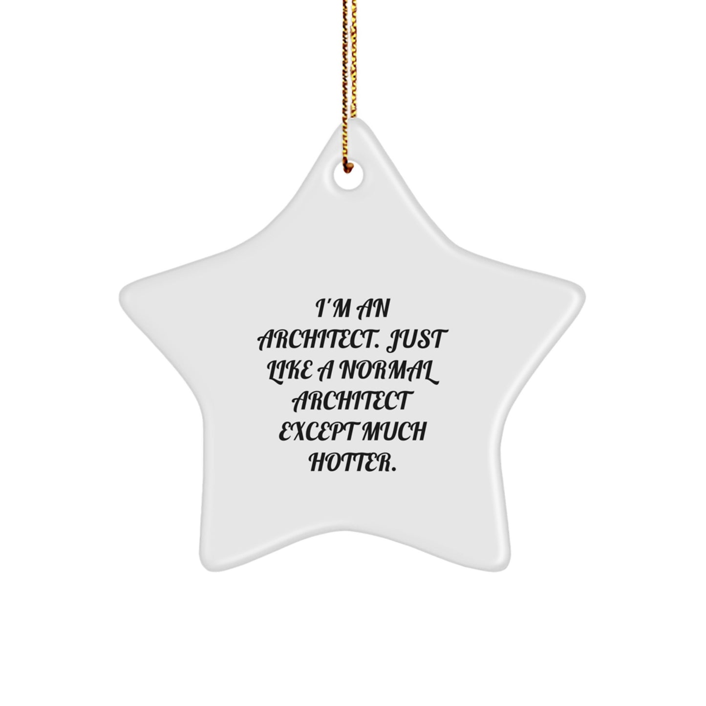 Funny Architect Star Ornament Gifts for Him from Friends, Coworkers, Family - Hot Architect Gift Idea for Christmas Unique Presents - Image 1