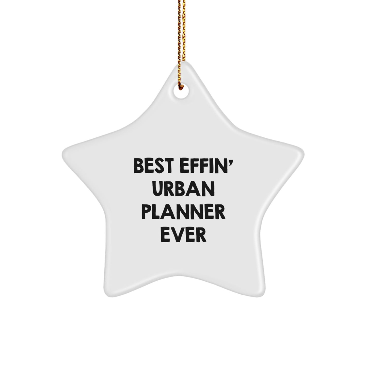 Funny Urban Planner Gifts from Friends for Men - Best Effin' Star Ornament Christmas Decorations, White Star Shaped, MDF Materials - Image 1