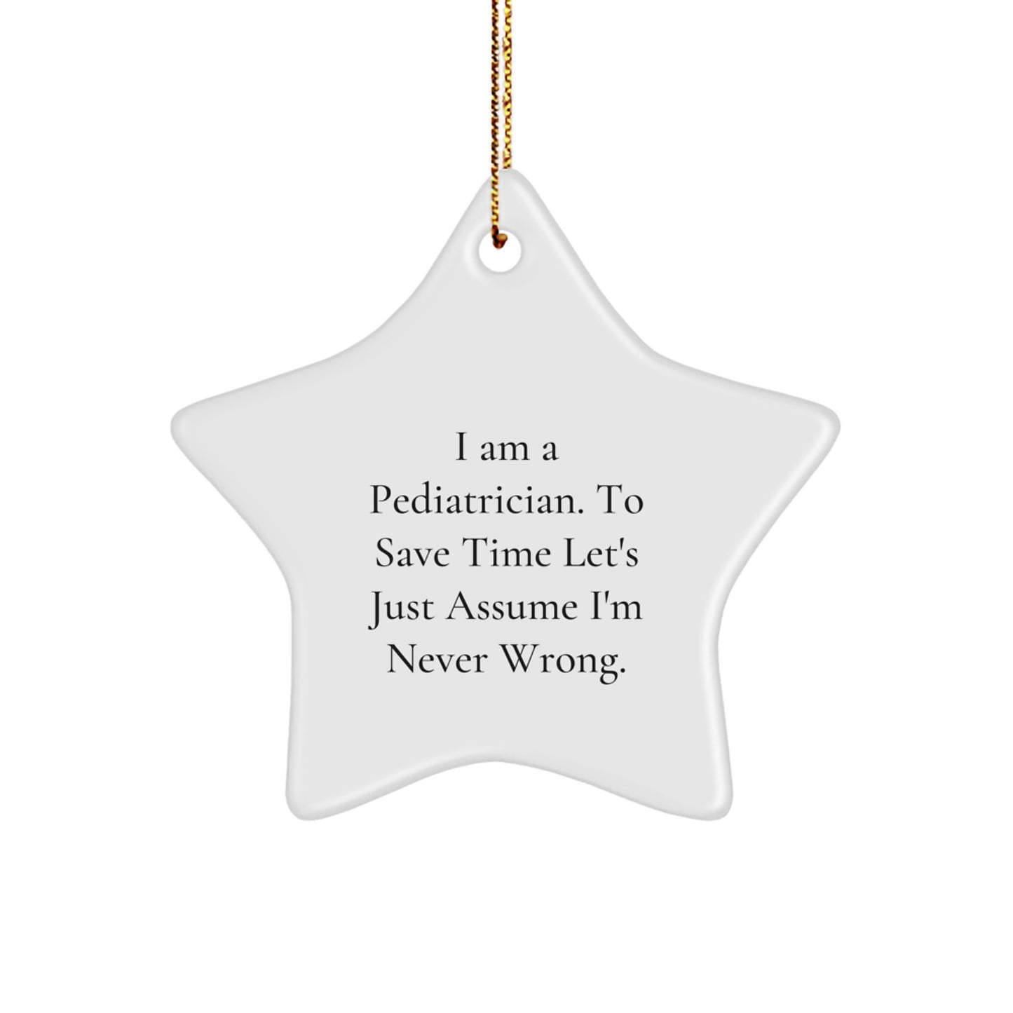 Funny Pediatrician Gifts, Gifts from Men to Gifts for Pediatricians, Star Ornament, Christmas Unique Present - Image 1
