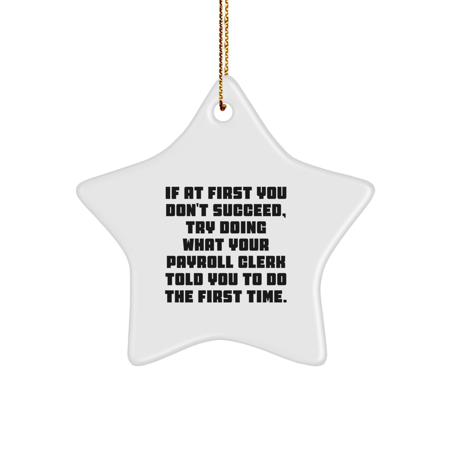 Funny Payroll Clerk Gifts, Star Ornament Inspirational Quote, Christmas Unique Gifts from Friends, Coworkers, Family, Payroll Clerk Office Decor - Image 1