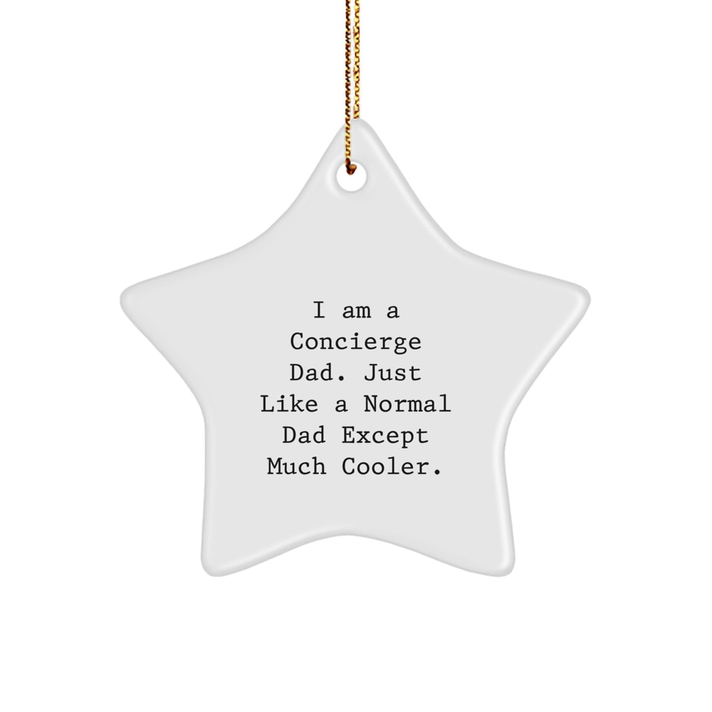 Concierge Gifts from Men, Star Ornament for Christmas, I Am A Concierge Dad Gifts for Concierge - Image 1