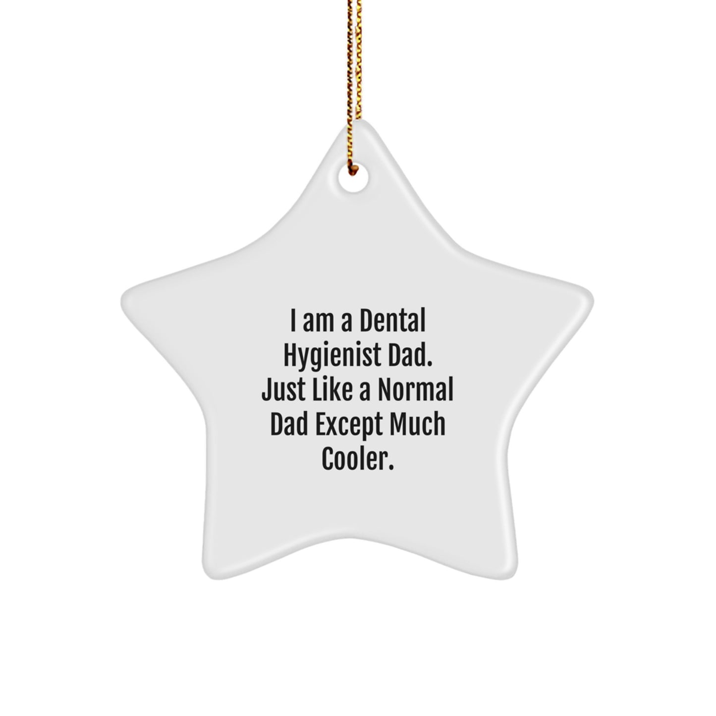Cool Dental Hygienist Dad Novelty Christmas Ornament Gift for Friends - Image 1