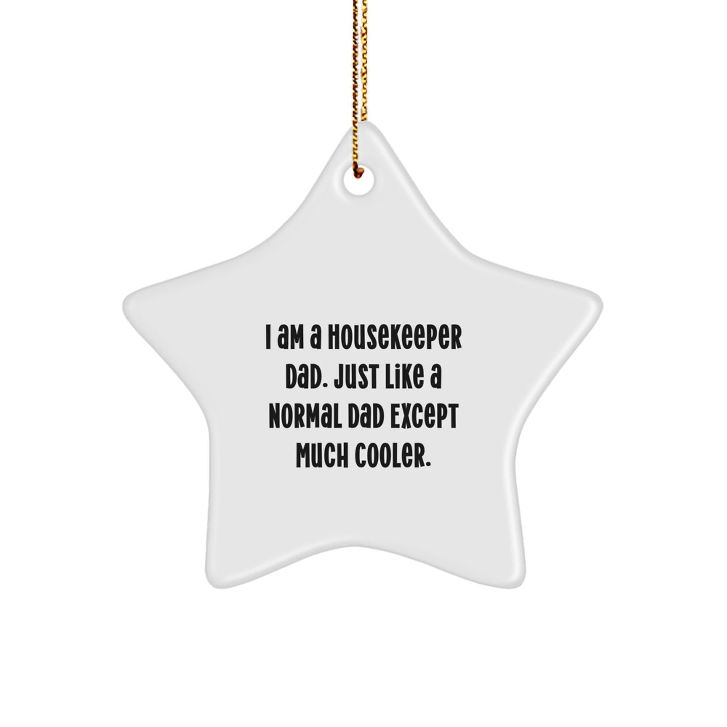 Housekeeper Dad's Special Gift, Funny Star Ornament for Christmas, Gifts from Men, Women, or Friends for Housekeeper - Image 1
