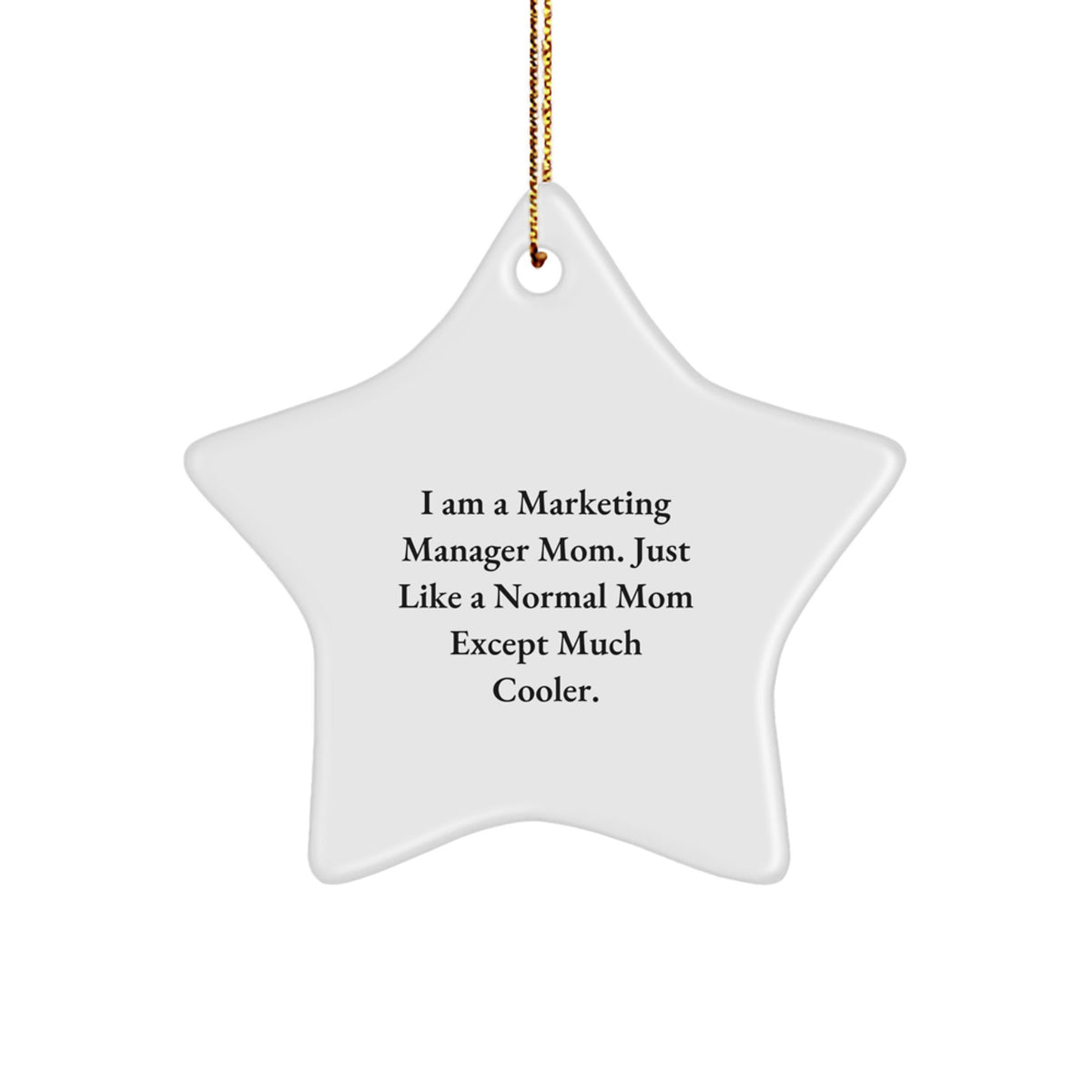 Witty Christmas Ornament Gift for Friends - Marketing Manager Mom, Just - Image 1