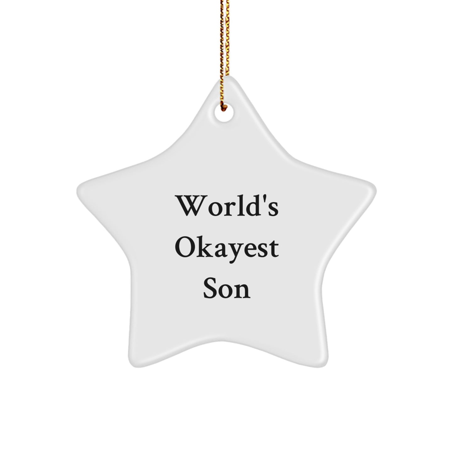 Funny Son Gifts from Family - World's Okayest Son Star Ornament, White, 3.25" Tall, for Christmas - Image 1