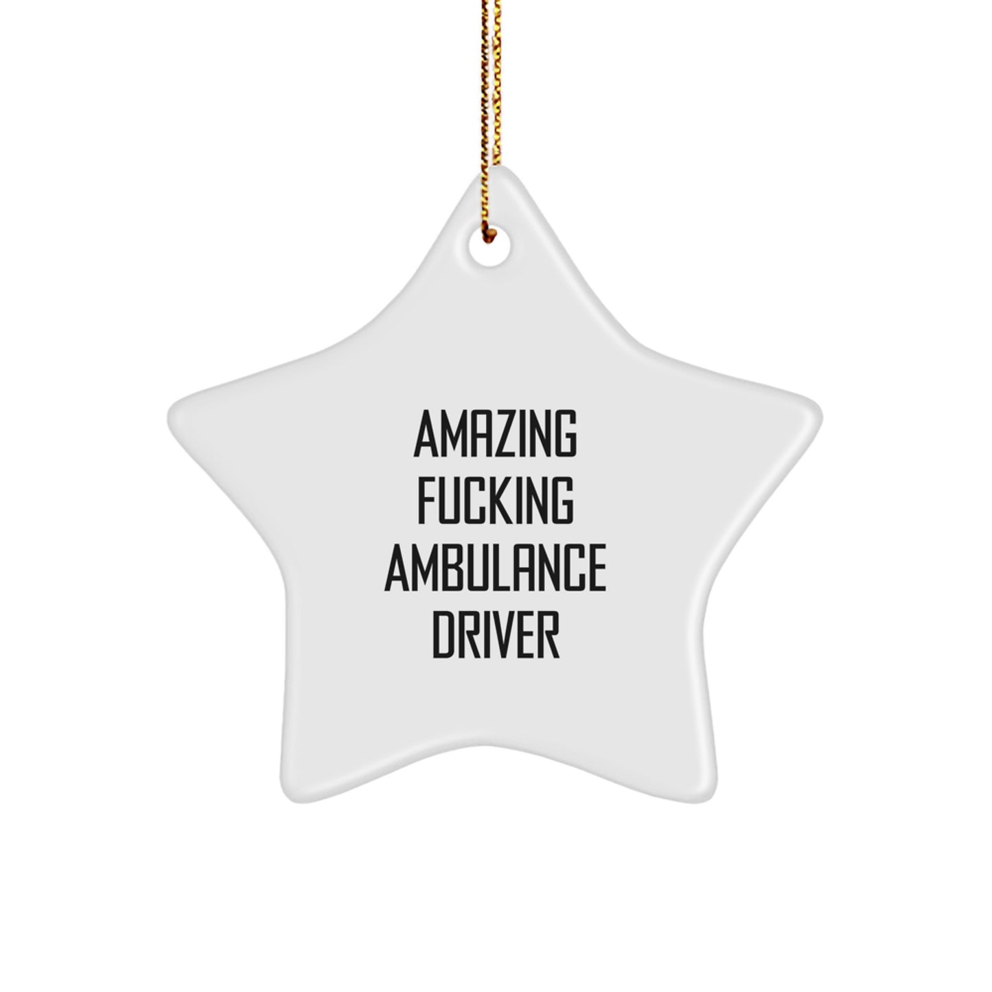 Funny Ambulance Driver Star Ornament Gifts from Friends for Ambulance Driver Men Christmas Unique - Image 1