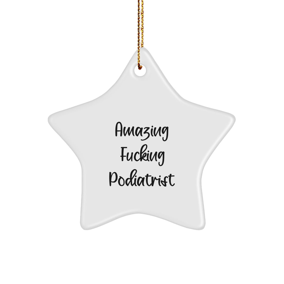 White Star Ornament for Coworkers Idea Christmas Gift Amazing Podiatrist - Image 1