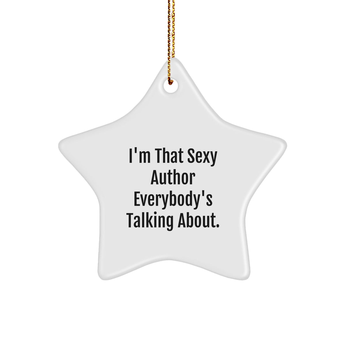 Christmas Ornament Gift for Coworkers - I'm That Sexy Author Idea - Image 1