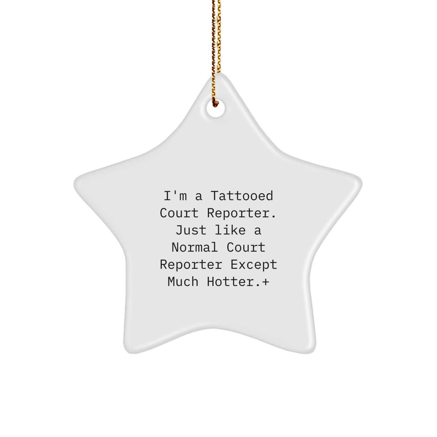 Gifts from Friends for the Hot Court Reporter in Your Life, Court Reporter Star Ornament, Funny Christmas Unique Gifts - Image 1