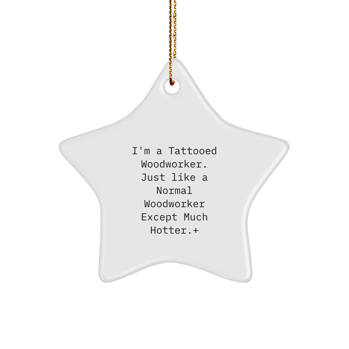 Woodworker Keepsake Christmas Unique Gift for Him Tattooed Star Ornament - Image 1