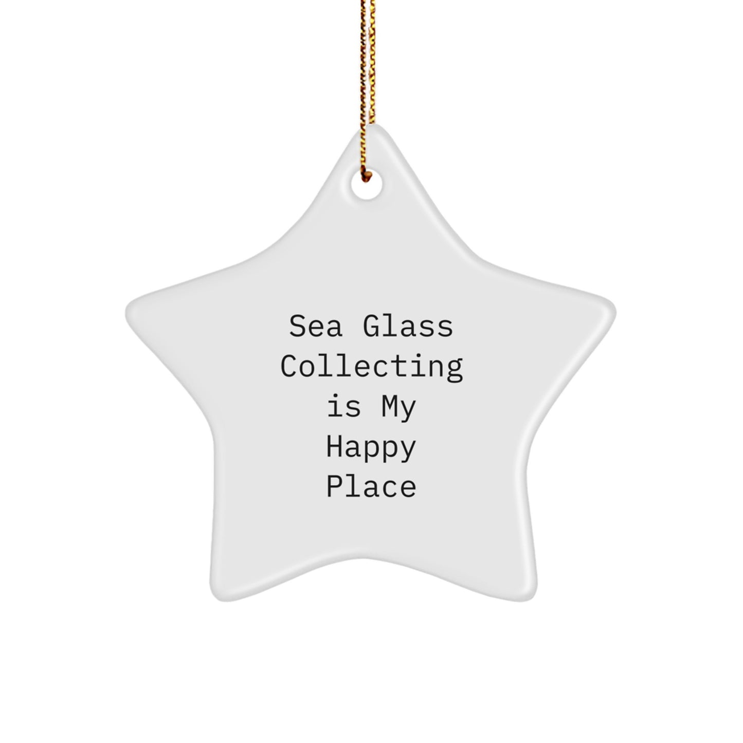 Gifts from Family for Sea Glass Collecting Enthusiasts, Star Ornament, Funny Quote 'Sea Glass Collecting Is My Happy Place' for Christmas Unique Gifts - Image 1