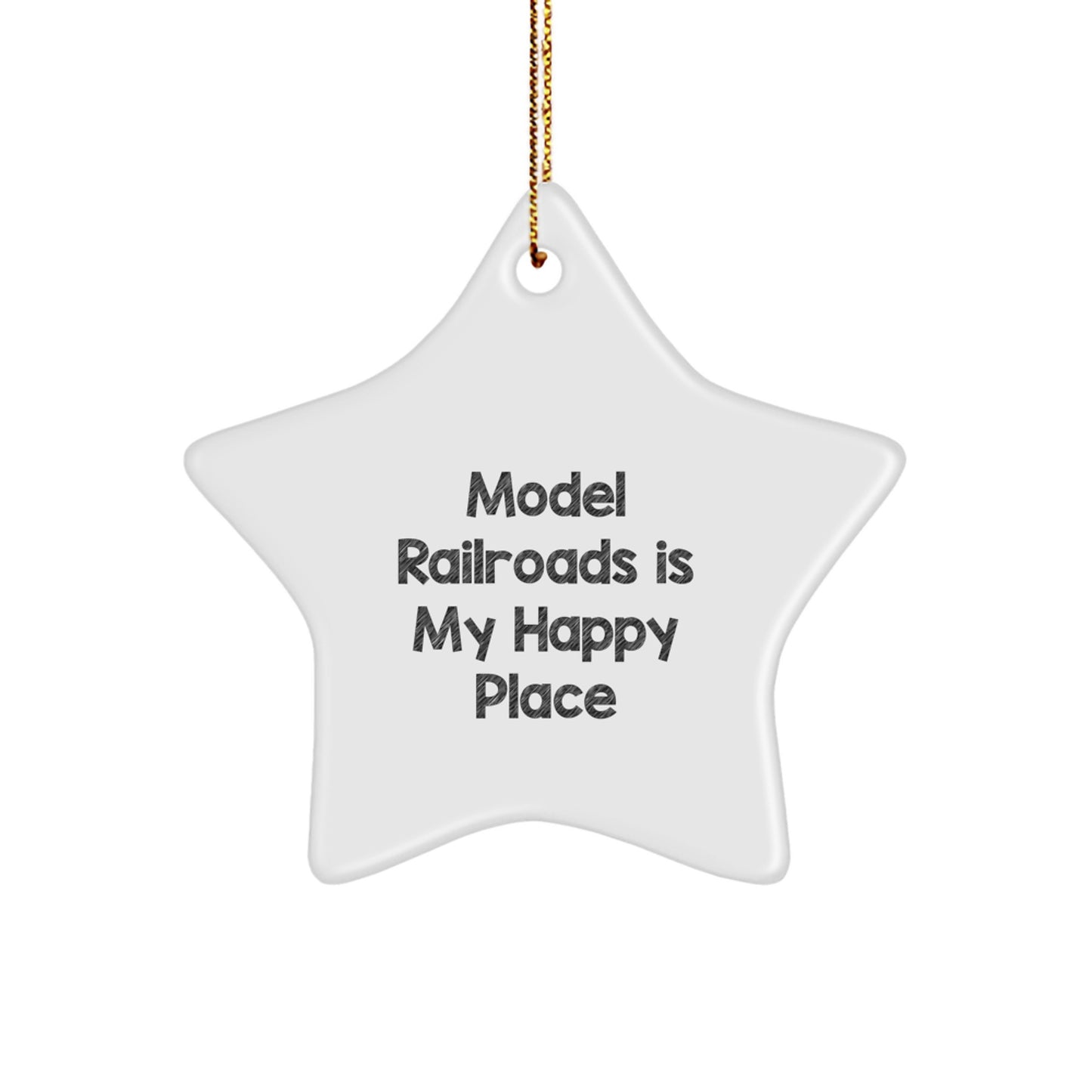 Model Railroads Enthusiast Gifts from Friends and Family, Unique Christmas Decorations, Model Railroads Star Ornament, 'Model Railroads Is My Happy Place' - Image 1