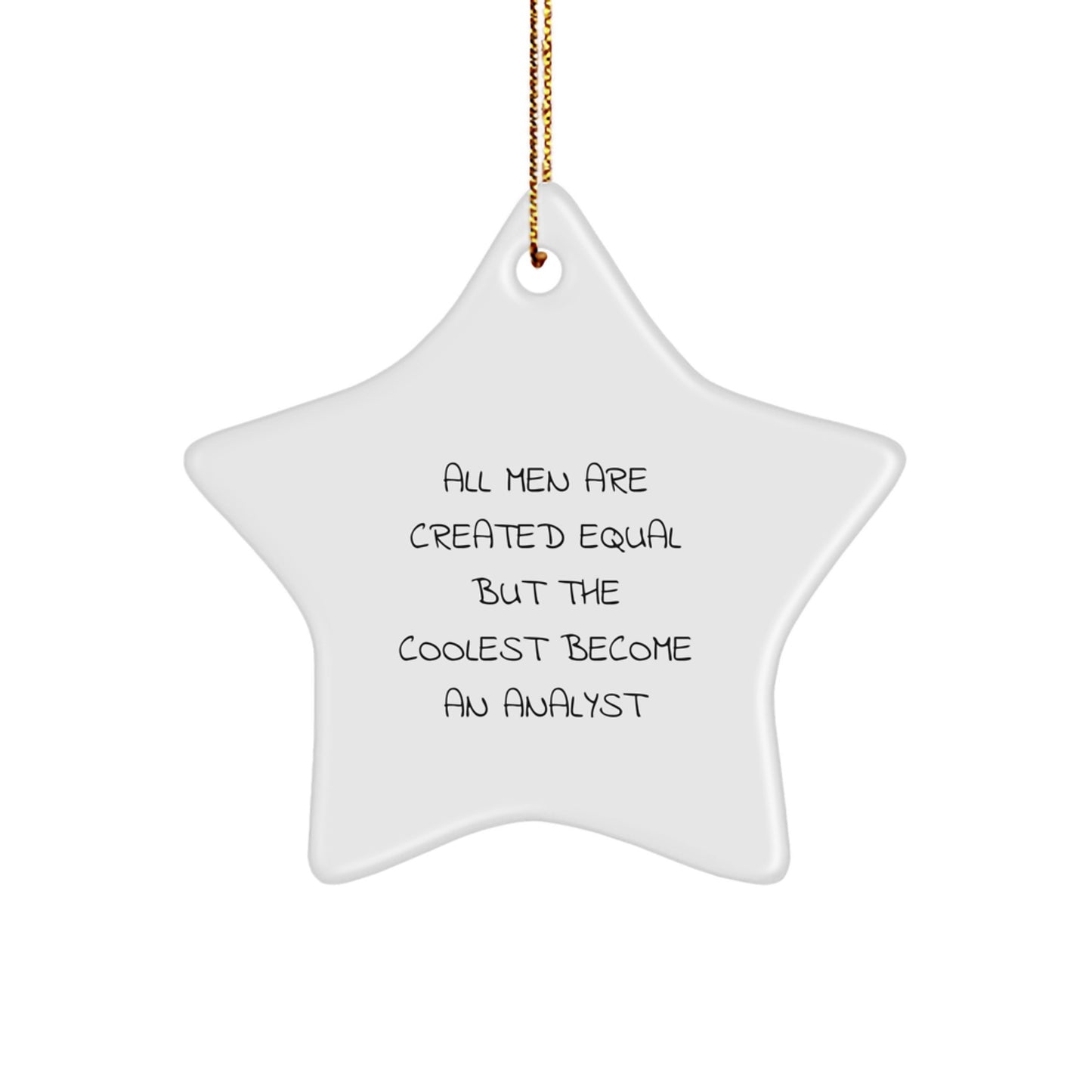 Funny Analyst Quote Gifts from Friends for Men Star Ornament, Christmas Unique Star Ornaments for Analyst Friends - Image 1
