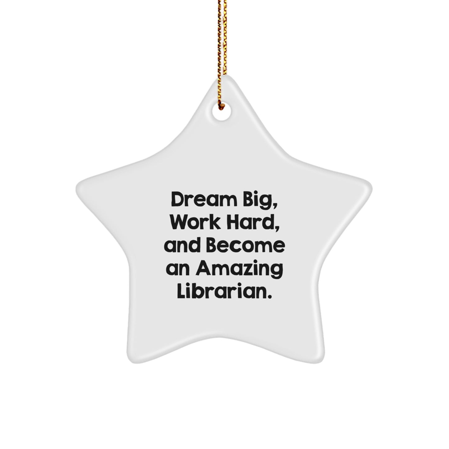 Librarian Gifts from Friends for Christmas - 'Dream Big' Star Ornament, Inspirational Librarian Present - Image 1