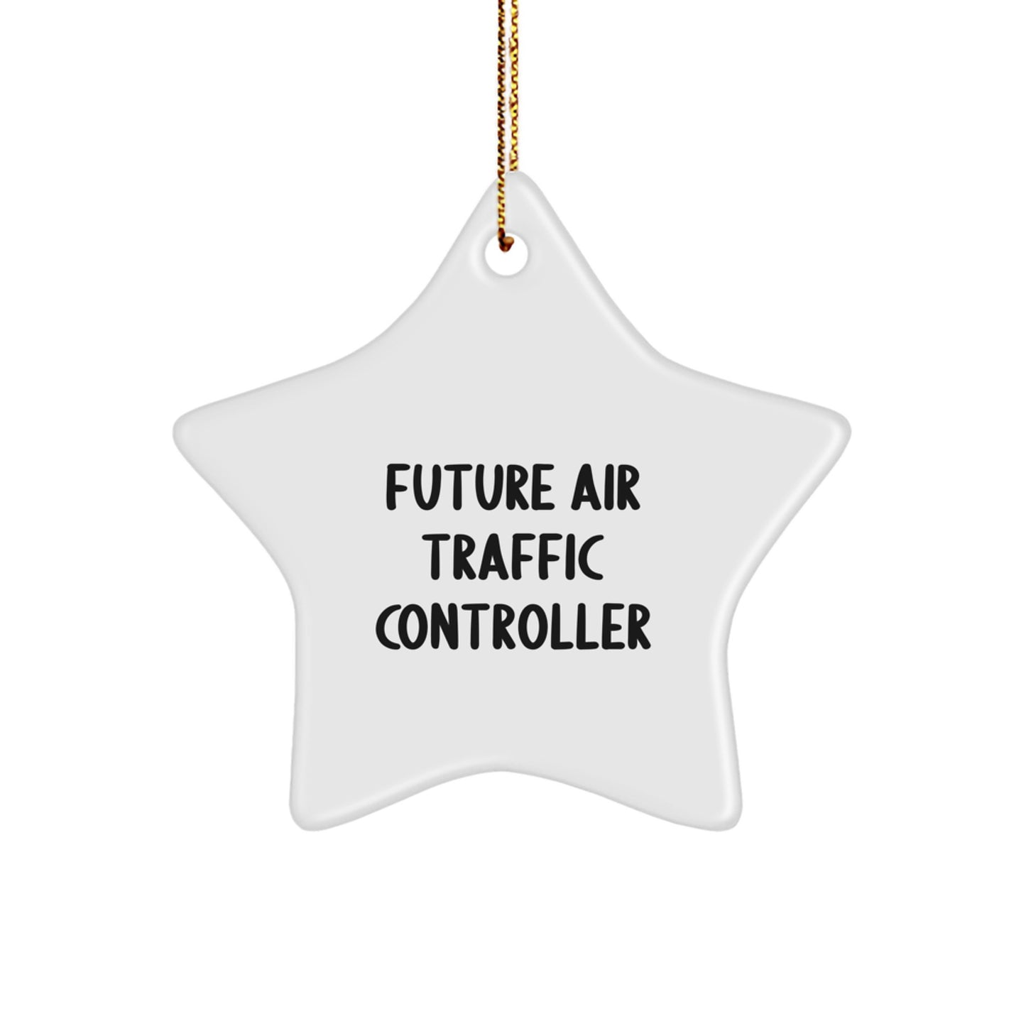 Air Traffic Controller Gifts - 'Future Air Traffic Controller' Star Ornament, White, 3.25 Inch, Christmas Unique Gifts from Friends to Future Air Traffic Controllers - Image 1