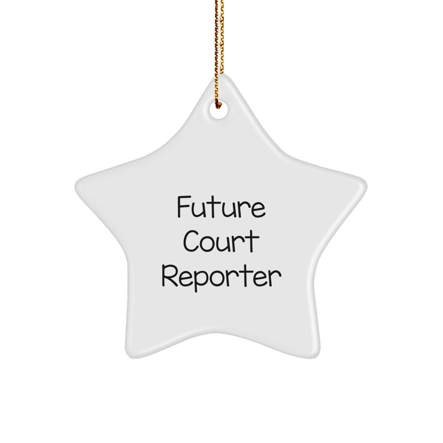 Funny Quote Gifts from Friends to Court Reporter Star Ornament for Christmas Decorations, Future Court Reporter Court Reporter Gifts, Star Shaped, White - Image 1