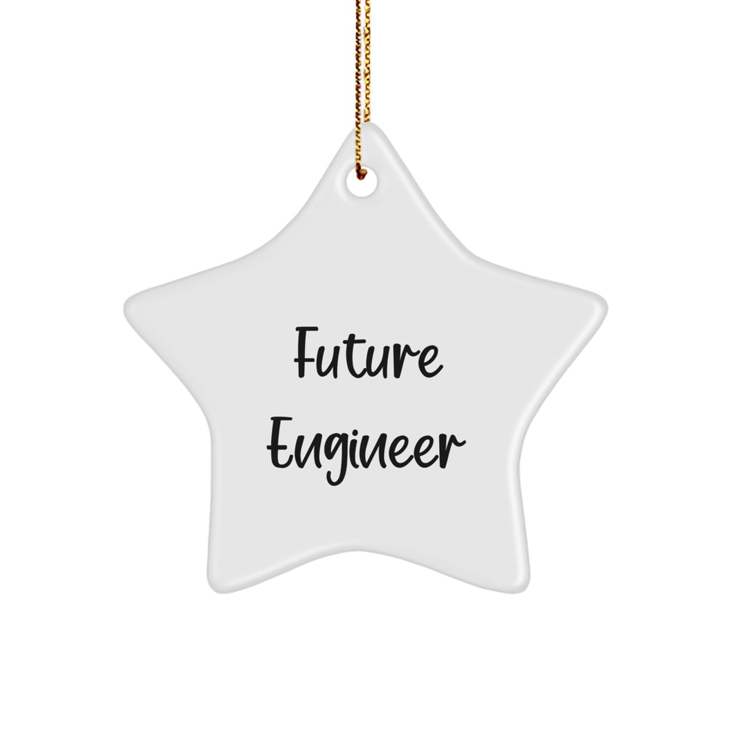 Funny Engineer Christmas Unique Gift, Future Engineer Inspirational Quote, Star Ornament for Engineer Friends and Family, Gifts from Engineer, Gifts for Future Engineer - Image 1