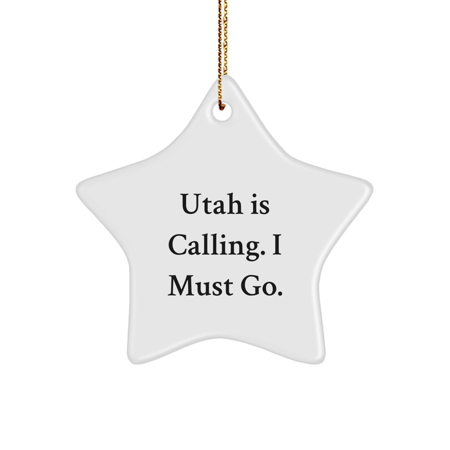 Utah Star Ornament Funny Quote Gifts from Men to Women Friends Family - Christmas Unique Gifts for Utah Lovers - Star Ornament with Gold Cord - Image 1
