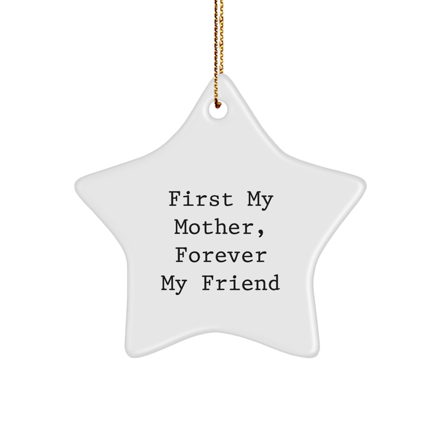 Mother Star Ornament Gifts from Family, A Funny Quote 'First My Mother, Forever My Friend' for Mom on Christmas - Image 1